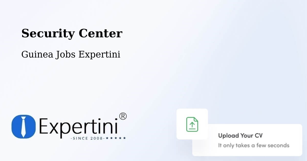 Security & Compliance – Koundara - Guinea Jobs Expertini